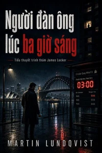 Người đàn ông lúc ba giờ sáng - Tiểu thuyết trinh thám James Locker
