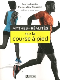 Martin Lussier et Pierre-Mary Toussaint - Mythes et réalités sur la course à pied.