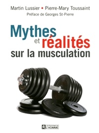 Martin Lussier et Pierre-Mary Toussaint - Mythes et réalités sur la musculation.