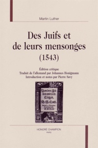 Martin Luther - Des Juifs et de leurs mensonges (1543).