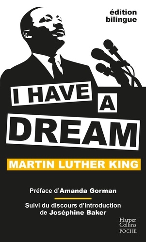 I Have A Dream. Suivi du discours d'introduction de Joséphine Baker