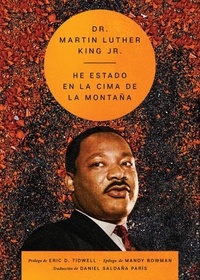 Martin Luther King et Daniel Saldaña Paris - I've Been to the Mountaintop \ He estado en la cima de la montaña (Sp. ed.).