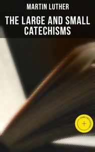 The Large and Small Catechisms