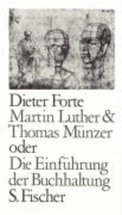 Martin Luther und Thomas Münzer oder Die Einführung der Buchhaltung.