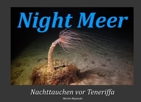 Martin Majewski - Night Meer - Nachttauchen vor Teneriffa.