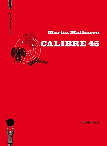Martin Malharro - Calibre 45.