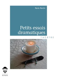Petits essais dramatiques