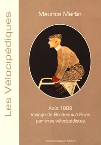 Voyage de Bordeaux à Paris par trois vélocipédistes