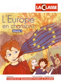  La Classe - L'Europe en chansons - Volumes 1 et 2. 2 CD audio