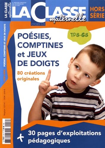 Myriam Baudic et Monique Malet - La Classe maternelle Hors-série : Poésie, comptines et jeux de doigts - TPS-GS.