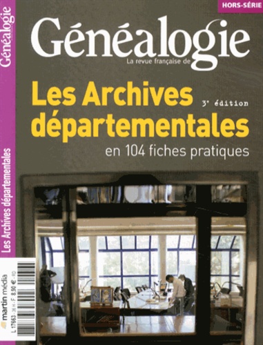 Charles Hervis - La revue française de généalogie Hors-série : Les archives départementales en 104 fiches pratiques.
