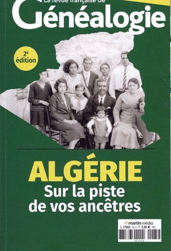 Charles Hervis et Arnaud Habrant - La revue française de généalogie Hors-série N° 65 : Algérie - Sur la piste de vos ancêtres.