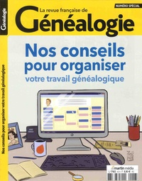 Charles Hervis - La revue française de généalogie Numéro spécial : Nos conseils pour organiser votre travail généalogique.