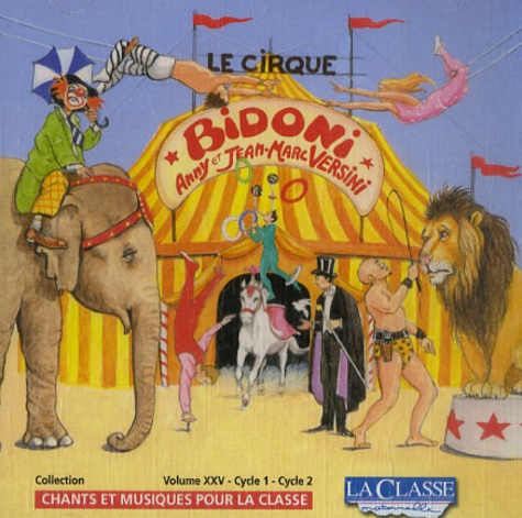 Jean-Marc Versini - Le cirque Bidoni. 1 CD audio