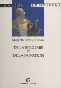 Martin Melkonian - De la boulimie et de la privation - Ou Le magasin des troubles.