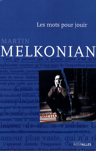Martin Melkonian - Les mots pour jouir.