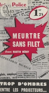 Martin Meroy - Meurtre sans filet.