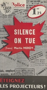 Martin Meroy - Silence, on tue.