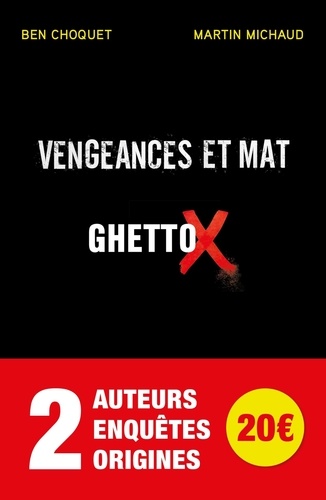 Martin Michaud et Ben Choquet - Pack en 2 volumes : Vengeances et mat ; Ghetto X.