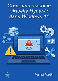 Créer une machine virtuelle Hyper-V dans Windows 11