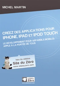 Créez des applications pour iPhone, iPad et iPod Touch