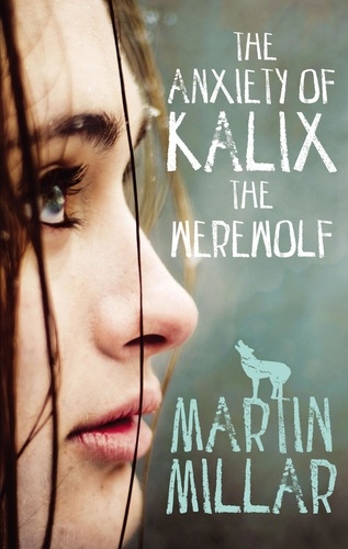 The Anxiety of Kalix the Werewolf. Number 3 in series