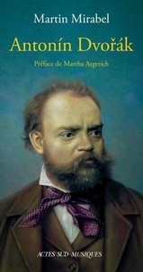 PDF téléchargement gratuit ebook Antonín Dvorak (Litterature Francaise) par Martin Mirabel, Martha Argerich