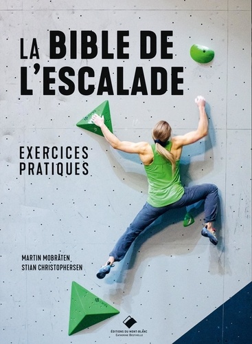 La Bible de l'escalade. Exercices pratiques