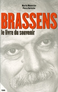 Martin Monestier et Pierre Barlatier - Brassens - Le livre du souvenir.