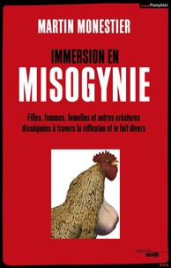Immersion en Misogynie - Filles, femmes, femelles et autres créatures disséquées à travers la réflexion et le fait divers.pdf