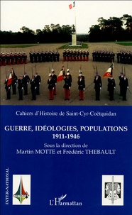 Martin Motte et Frédéric Thebault - Guerre, idéologies, populations 1911-1946.
