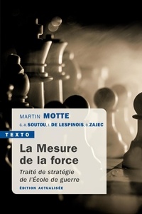 Martin Motte - La mesure de la force.