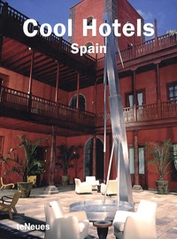 Martin-Nicholas Kunz et Haike Falkenberg - Cool Hotels Spain - Edition en langue anglaise.