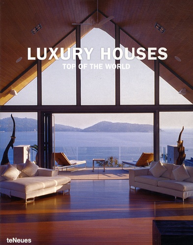 Martin-Nicholas Kunz et Manuela Roth - Luxury Houses - Top of the World.