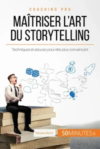 Comment concevoir un bon storytelling ?