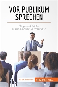 Martin Nicolas - Coaching  : Vor Publikum sprechen - Tipps und Tricks gegen die Angst vor Vorträgen.