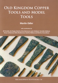 Martin Odler - Old Kingdom Copper Tools and Model Tools.