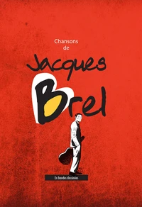 Chansons de Jacques Brel en bandes dessinées