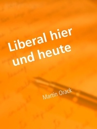 Martin Orack - Liberal hier und heute - Welt.