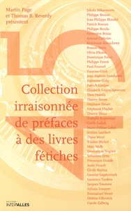 Martin Page et Thomas B. Reverdy - Collection irraisonnée de préfaces à des livres fétiches.