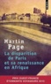 Martin Page - La disparition de Paris et sa renaissance en Afrique.