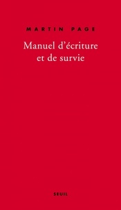 Martin Page - Manuel d'écriture et de survie.