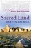 Sacred Land. Decoding Britain's extraordinary past through its towns, villages and countryside