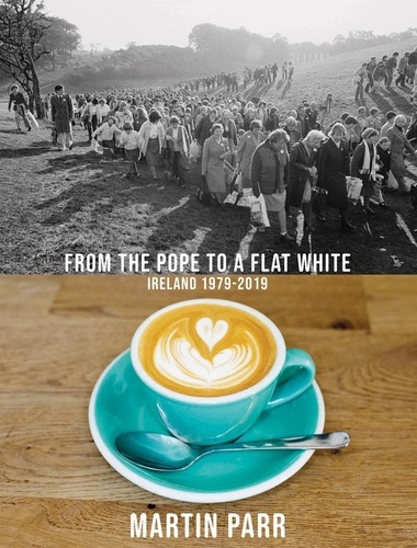 From the Pope to a Flat White. Ireland, 1979-2019