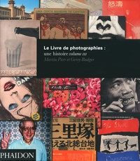 Martin Parr et Gerry Badger - Le Livre de photographies : une histoire - Volume 3.