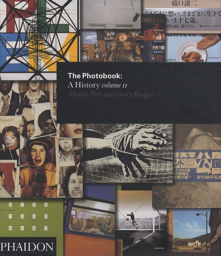 Martin Parr et Gerry Badger - The Photobook: A History - Volume 2.