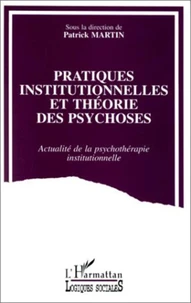 PRATIQUES INSTITUTIONNELLES THEORIE DES PSYHOSES