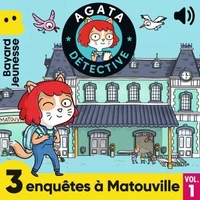 Agata Détective - 3 enquêtes à Matouville, Vol. 1