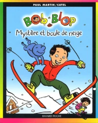 Bob Et Blop Tome 2 : Mystere Et Boule De Neige