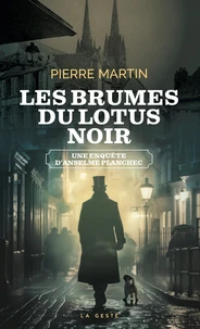 Brumes du lotus noir - une enquete d'anselme planchec (coll. geste noir)